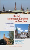 Cover: Die 50 sch&ouml;nsten Kirchen im Norden - Lutherische V.-G.