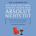 Cover: Wie man sein Leben &auml;ndert indem man absolut nichts tut - audio media verlag