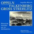 Cover: Oppeln - Falkenberg - Gross Strehlitz - Senfkorn G&ouml;rlitz