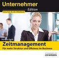 Cover: CD WISSEN - Unternehmeredition - Zeitmanagement - audio media verlag