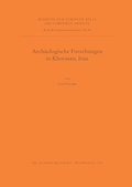 Cover: Arch&auml;ologische Forschungen in Khorasan, Iran - Reichert Verlag