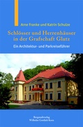 Cover: Schl&ouml;sser und Herrenh&auml;user in der Grafschaft Glatz - Senfkorn G&ouml;rlitz