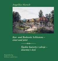 Abbildung von: Kur- und Badeorte Schlesiens - einst und jetzt. Slaskie kurorty i zdroje - dawniej i dzis. - Senfkorn Görlitz
