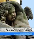 Cover: Heidelberg im Barock - Das Wunderhorn