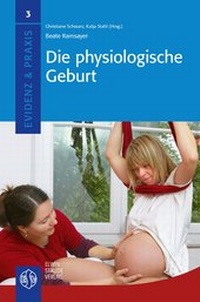 Abbildung von: Die physiologische Geburt - Staude, E