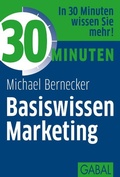 Cover: 30 Minuten Basiswissen Marketing - GABAL