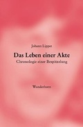 Cover: Das Leben einer Akte - Das Wunderhorn