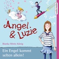Cover: Angel und Luzie - Ein Engel kommt selten allein - audio media verlag