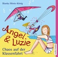 Cover: Angel und Luzie - Chaos auf der Klassenfahrt - audio media verlag
