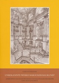 Cover: Unbekannte Werke barocker Baukunst - Reichert Verlag