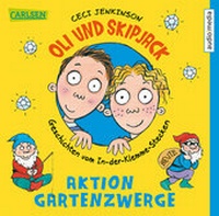 Enlarge image Cover: Oli und Skipjack - Aktion Gartenzwerge - audio media verlag