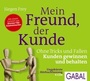 Cover: Mein Freund, der Kunde - GABAL