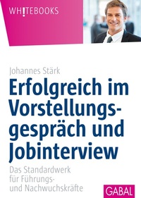 Abbildung von: Erfolgreich im Vorstellungsgespräch und Jobinterview - GABAL