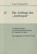 Cover: Die Anf&auml;nge des "Anthropos" - Steyler Verlagsbuchhandlung