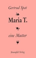Cover: Maria T. Biographie einer Mutter - Stroemfeld