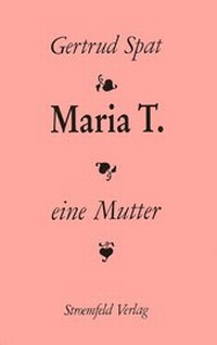 Enlarge image Cover: Maria T. Biographie einer Mutter - Stroemfeld