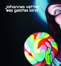 Cover: Johannes Vetter - Wes Geistes Kind - Das Wunderhorn