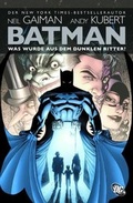 Cover: Batman: Was wurde aus dem Dunklen Ritter? - Panini Verlags GmbH
