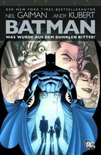 Enlarge image Cover: Batman: Was wurde aus dem Dunklen Ritter? - Panini Verlags GmbH
