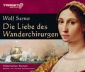 Cover: Die Liebe des Wanderchirurgen - audio media verlag
