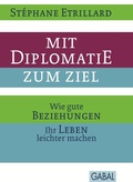 Cover: Mit Diplomatie zum Ziel - GABAL
