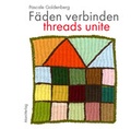 Cover: F&auml;den verbinden - Threads unite - Maro