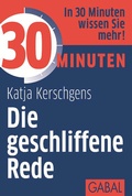 Cover: 30 Minuten Die geschliffene Rede - GABAL