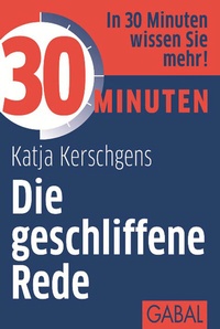 Abbildung von: 30 Minuten Die geschliffene Rede - GABAL