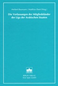 Cover: Die Verfassungen der Mitgliedsl&auml;nder der Liga der Arabischen Staaten - Berliner Wissenschafts-Verlag