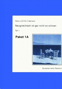 Abbildung von: Neugriechisch ist gar nicht so schwer. Paket A Teil 1 - Reichert Verlag
