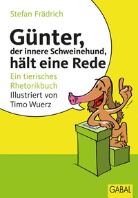 Abbildung von: Günter, der innere Schweinehund, hält eine Rede - GABAL