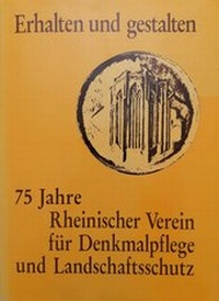 Enlarge image Cover: Erhalten und gestalten - Rheinischer Verein für Denkmalpflege und Landschaftsschutz