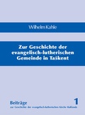 Cover: Zur Geschichte der evangelisch-lutherischen Gemeinde in Taskent - Martin-Luther-Bund
