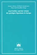 Cover: Josef Kohler und der Schutz des geistigen Eigentums in Europa - Berliner Wissenschafts-Verlag
