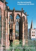 Cover: Die Wernerkapelle in Bacharach am Rhein - Rheinischer Verein f&uuml;r Denkmalpflege und Landschaftsschutz