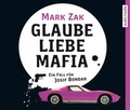 Cover: Glaube, Liebe, Mafia - audio media verlag