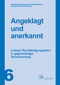 Cover: Angeklagt und anerkannt - Martin-Luther-Bund