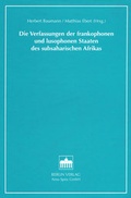 Cover: Die Verfassungen der frankophonen und lusophonen Staaten des subsaharischen Afrikas - Berliner Wissenschafts-Verlag