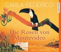 Cover: Die Rosen von Montevideo - audio media verlag