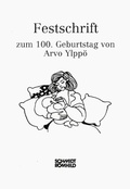 Cover: Festschrift zum 100. Geburtstag von Arvo Ylpp&ouml; - Hansisches Verlagskontor