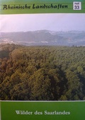 Cover: W&auml;lder des Saarlandes - Rheinischer Verein f&uuml;r Denkmalpflege und Landschaftsschutz