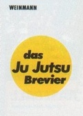 Cover: Das Ju Jutsu Brevier - Weinmann Verlag
