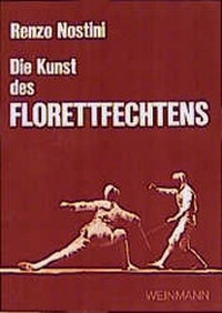 Abbildung von: Die Kunst des Florettfechtens - Weinmann Verlag