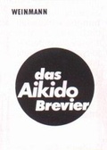 Cover: Das Aikido Brevier - Weinmann Verlag