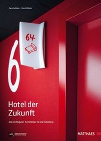Enlarge image Cover: Hotel der Zukunft - Matthaes Verlag