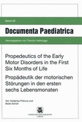 Cover: Propedeutics of the Early Motor Disorders in the First Six Months of Life / Prop&auml;deutik der motorischen St&ouml;rungen in den ersten sechs Lebensmonaten - Hansisches Verlagskontor
