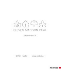 Abbildung von: Eleven Madison Park - Matthaes Verlag