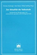 Cover: Zur Aktualit&auml;t der Todesstrafe - Berliner Wissenschafts-Verlag