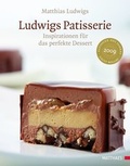 Cover: Ludwigs Patisserie - Matthaes Verlag