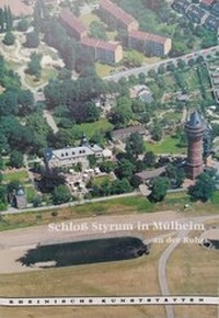 Enlarge image Cover: Schloss Styrum in Mülheim an der Ruhr - Rheinischer Verein für Denkmalpflege und Landschaftsschutz